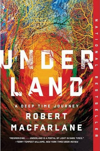 [EPUB] Underland: A Deep Time Journey by Robert Macfarlane