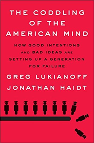 [EPUB] The Coddling of the American Mind: How Good Intentions and Bad Ideas Are Setting Up a Generation for Failure by Greg Lukianoff ,  Jonathan Haidt