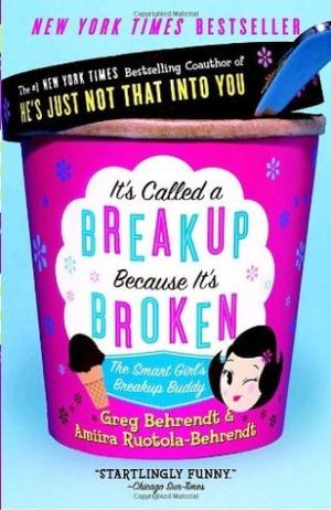 [EPUB] It's Called a Breakup Because It's Broken: The Smart Girl's Break-Up Buddy by Greg Behrendt ,  Amiira Ruotola-Behrendt