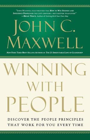 [EPUB] Winning with People: Discover the People Principles that Work for You Every Time by John C. Maxwell