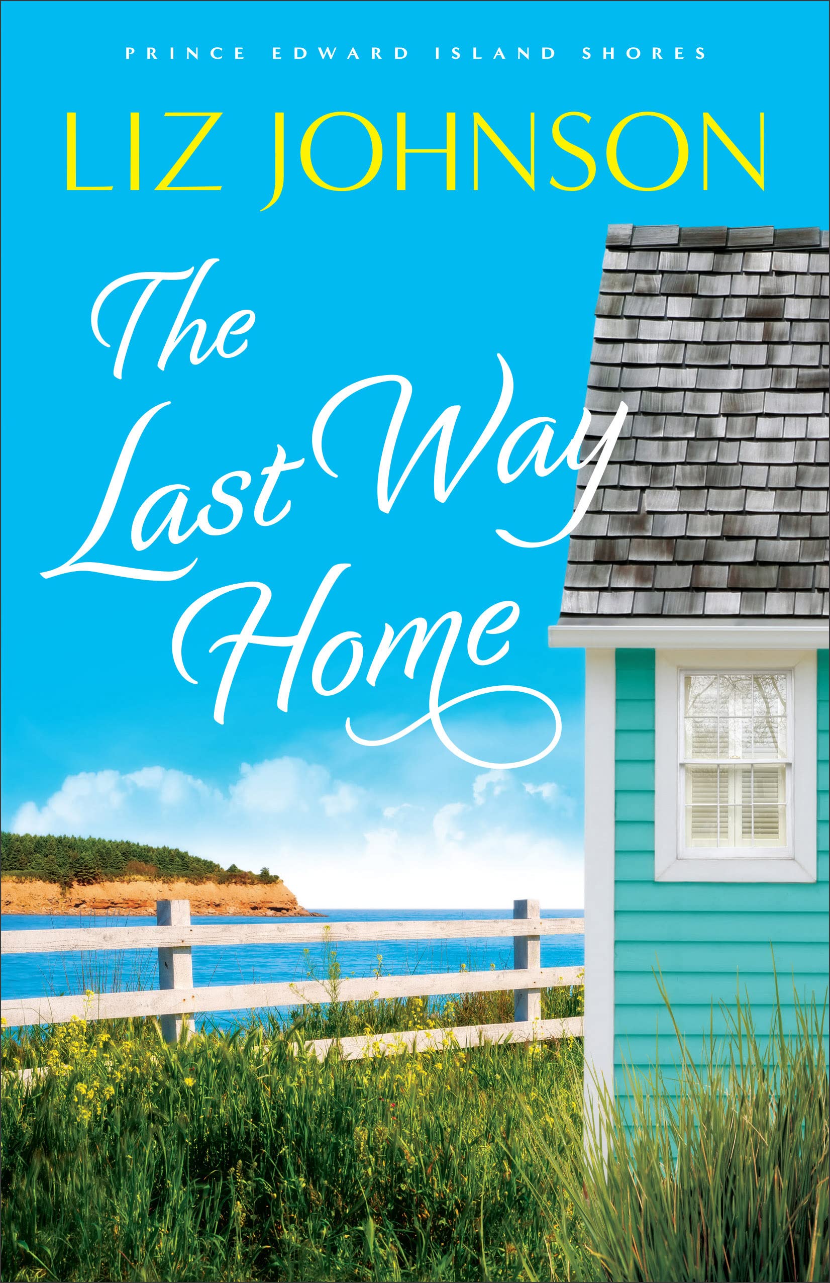 [EPUB] Prince Edward Island Shores #2 The Last Way Home by Liz Johnson