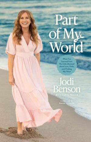 [EPUB] Part of My World by Jodi Benson ,  Carol Traver  (With) ,  Paige O'Hara  (Foreword)