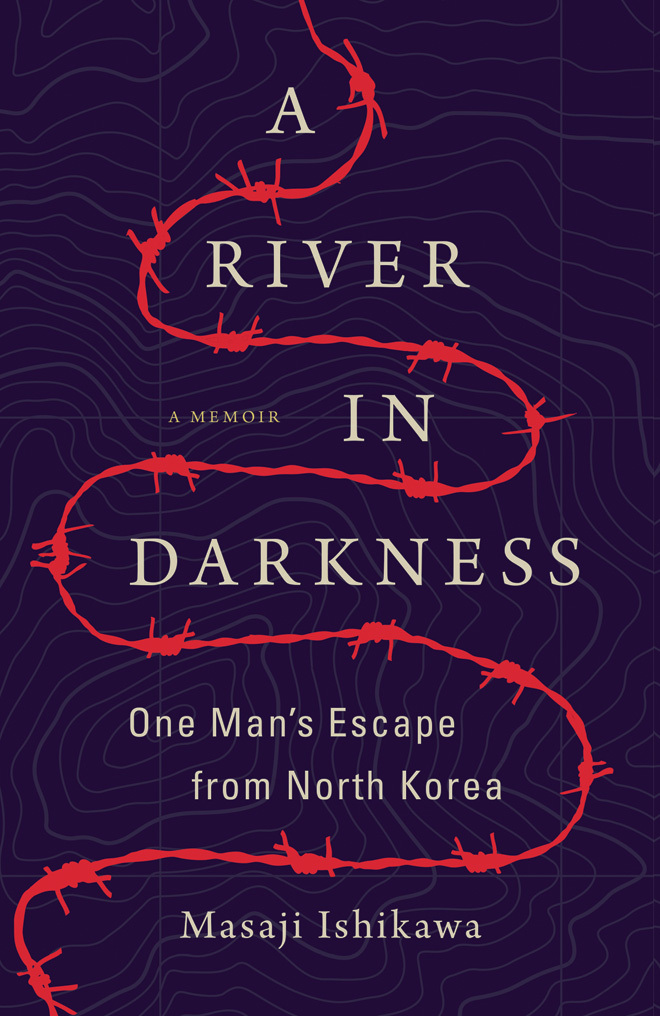 [EPUB] A River in Darkness: One Man's Escape from North Korea by Masaji Ishikawa ,  Risa Kobayashi  (Translator) ,  Martin Brown  (Translator)