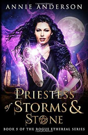 [EPUB] Rogue Ethereal #5 Priestess of Storms & Stone by Annie Anderson