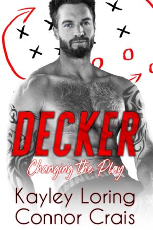 [EPUB] The Boston Tomcats #1 DECKER: Changing the Play by Kayley Loring ,  Connor Crais