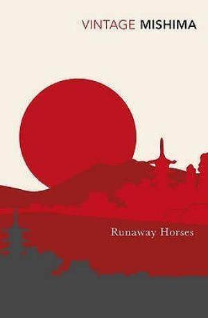 [EPUB] The Sea of Fertility #2 Runaway Horses by Yukio Mishima