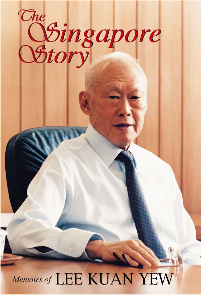 [EPUB] The Singapore Story: Memoirs of Lee Kuan Yew by Lee Kuan Yew