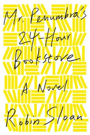 [EPUB] Mr. Penumbra's 24-Hour Bookstore #1 Mr. Penumbra's 24-Hour Bookstore by Robin Sloan