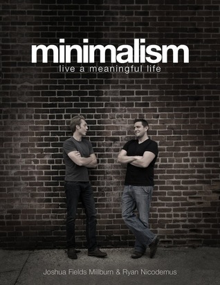 [EPUB] Minimalism: Live a Meaningful Life by Joshua Fields Millburn ,  Ryan Nicodemus