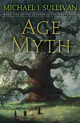 [EPUB] The Legends of the First Empire #1 Age of Myth by Michael J. Sullivan