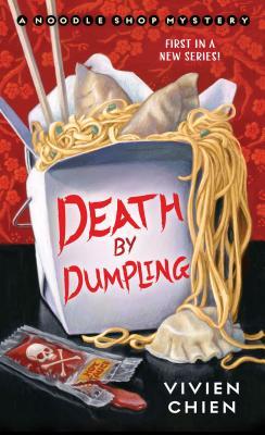 [EPUB] Noodle Shop Mystery #1 Death by Dumpling by Vivien Chien