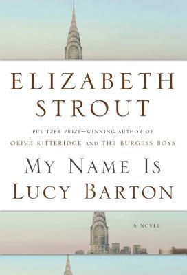 [EPUB] Amgash #1 My Name Is Lucy Barton by Elizabeth Strout