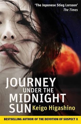 [EPUB] Journey Under the Midnight Sun by Keigo Higashino ,  Alexander O. Smith  (Translator)