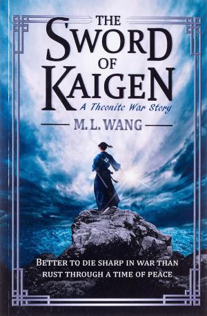 [EPUB] Theonite The Sword of Kaigen by M.L. Wang