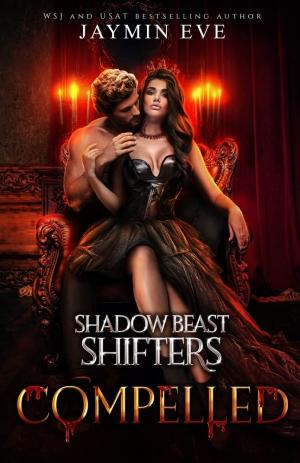 [EPUB] Shadow Beast Shifters #5 Compelled by Jaymin Eve