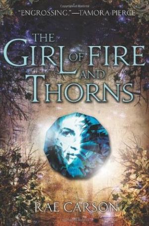 [EPUB] Girl of Fire and Thorns #1 The Girl of Fire and Thorns by Rae Carson