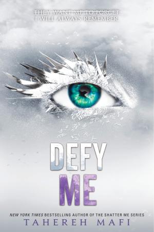 [EPUB] Shatter Me #5 Defy Me by Tahereh Mafi