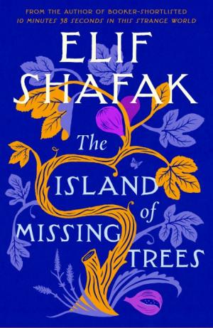 [EPUB] The Island of Missing Trees by Elif Shafak