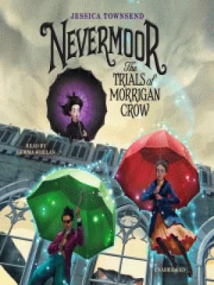 [EPUB] Nevermoor #1 Nevermoor: The Trials of Morrigan Crow by Jessica Townsend ,  Jim Madsen  (Illustrator)