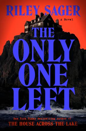 [EPUB] The Only One Left by Riley Sager