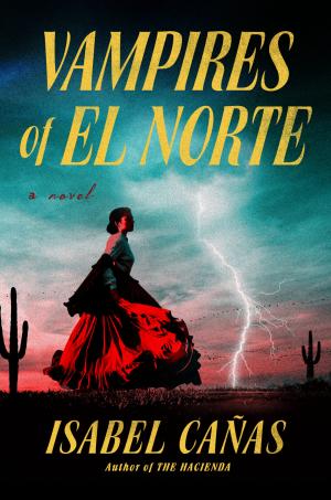 [EPUB] Vampires of El Norte by Isabel Cañas