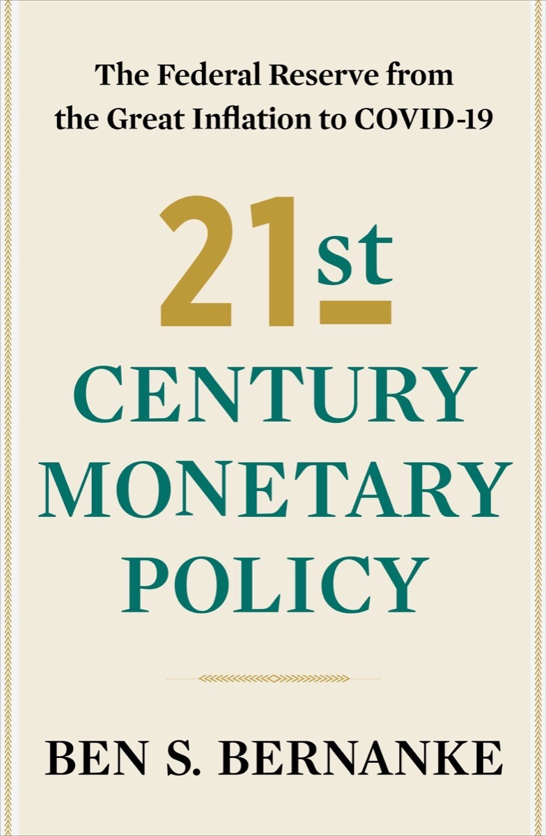 [EPUB] 21st Century Monetary Policy: The Federal Reserve from the Great Inflation to COVID-19 by Ben S. Bernanke