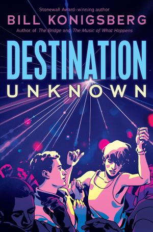 [EPUB] Destination Unknown by Bill Konigsberg