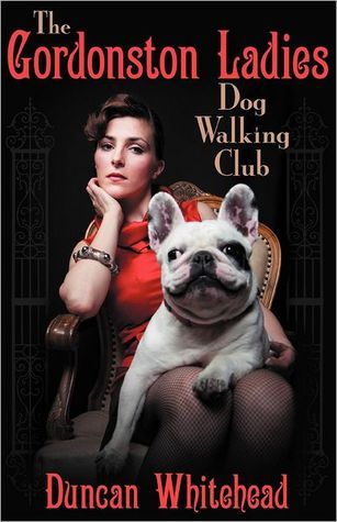 [EPUB] The Gordonston Ladies Dog Walking Club #1 The Gordonston Ladies Dog Walking Club by Duncan Whitehead