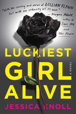 [EPUB] Luckiest Girl Alive by Jessica Knoll