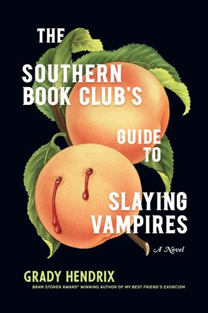 [EPUB] The Southern Book Club's Guide to Slaying Vampires by Grady Hendrix