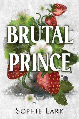 [EPUB] Brutal Birthright #1 Brutal Prince by Sophie Lark