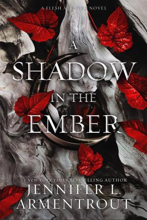 [EPUB] Flesh and Fire #1 A Shadow in the Ember by Jennifer L. Armentrout