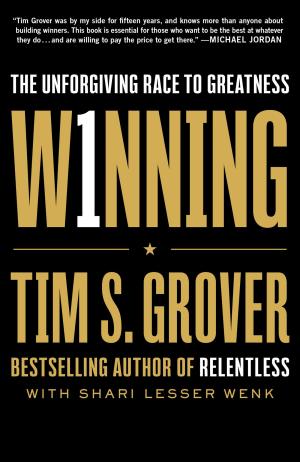 [EPUB] Winning: The Unforgiving Race to Greatness by Tim S. Grover ,  Shari Wenk  (Primary Contributor)