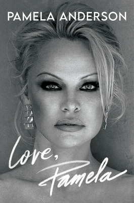 [EPUB] Love, Pamela by Pamela Anderson