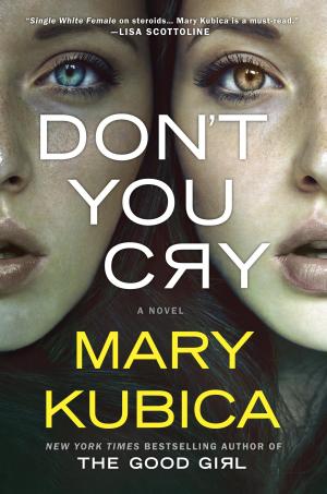 [EPUB] Don't You Cry by Mary Kubica