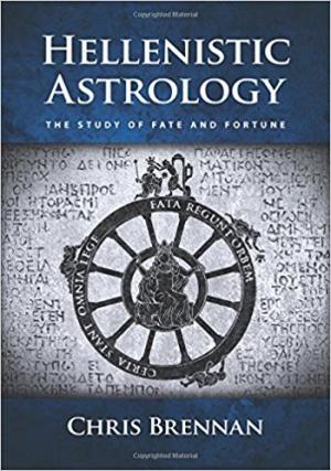 [EPUB] Hellenistic Astrology: The Study of Fate and Fortune by Chris Brennan