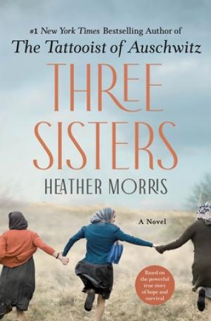 [EPUB] The Tattooist of Auschwitz #3 Three Sisters by Heather Morris