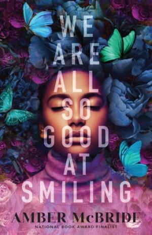 [EPUB] We Are All So Good at Smiling by Amber McBride