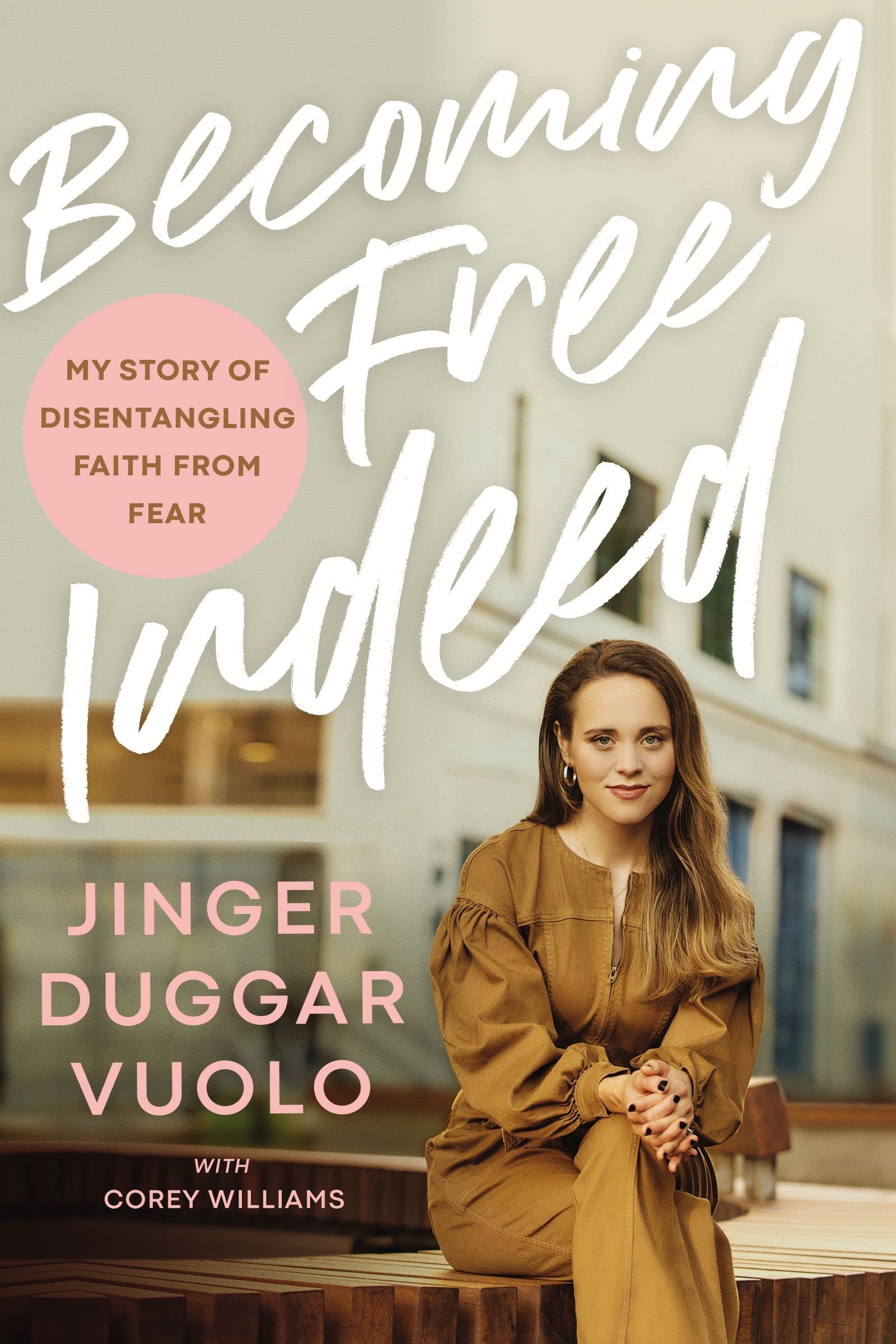 [EPUB] Becoming Free indeed: My Story of Disentangling Faith from Fear by Jinger Duggar Vuolo