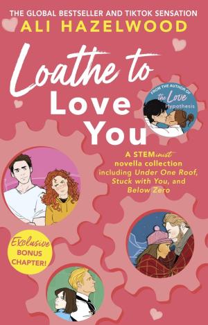 [EPUB] The STEMinist Novellas #1-3 Loathe to Love You by Ali Hazelwood