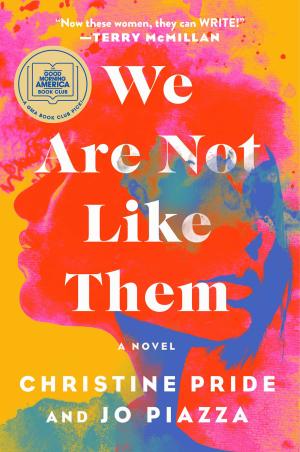 [EPUB] We Are Not Like Them by Christine Pride ,  Jo Piazza