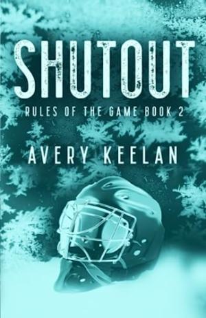 [EPUB] Rules of the Game #2 Shutout: Special Edition by Avery Keelan