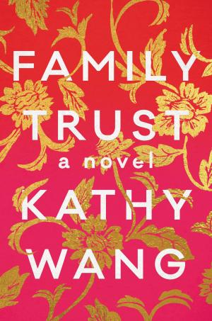 [EPUB] Family Trust by Kathy Wang