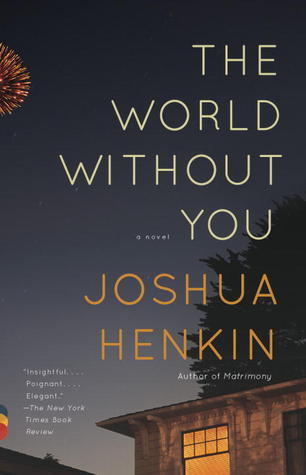 [EPUB] The World Without You by Joshua Henkin