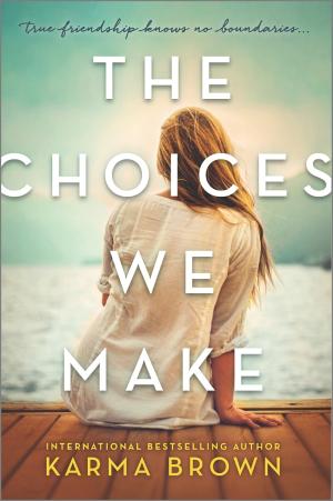 [EPUB] The Choices We Make by Karma Brown