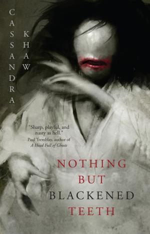 [EPUB] Nothing But Blackened Teeth by Cassandra Khaw