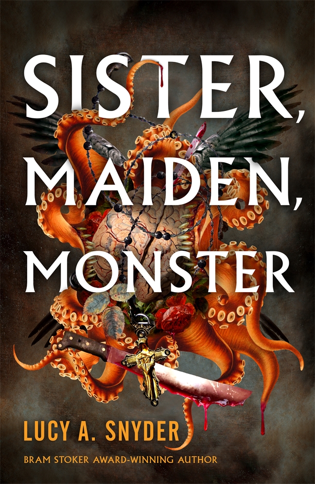 [EPUB] Sister, Maiden, Monster by Lucy A. Snyder