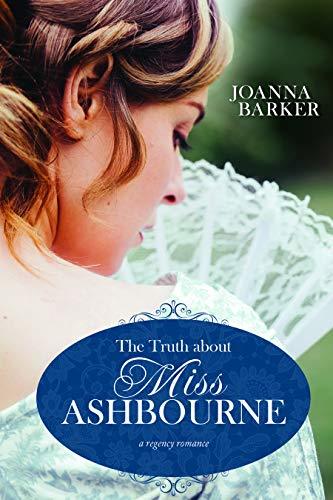 [EPUB] The Truth About Miss Ashbourne by Joanna Barker