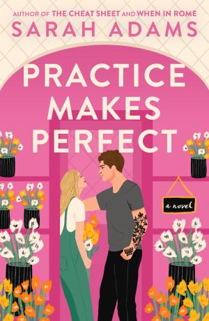 [EPUB] When in Rome #2 Practice Makes Perfect by Sarah Adams