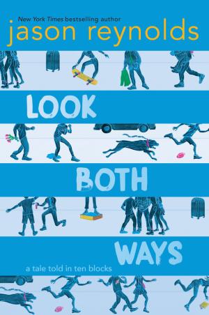 [EPUB] Look Both Ways: A Tale Told in Ten Blocks by Jason Reynolds ,  Alexander Nabaum  (Illustrator)